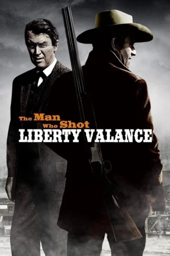 Bărbatul care l-a împușcat pe Liberty Valance poster