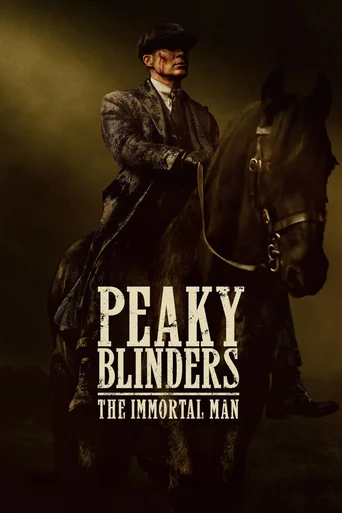 Peaky Blinders: Bărbatul nemuritor poster