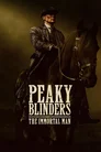 Peaky Blinders: Bărbatul nemuritor